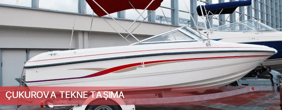 Çukurova İlçemi Tekne Taşıma
